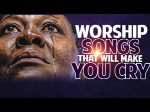 Latest Zambian Worship SOngs 2023: Zambian Worship Songs that will make you Cry