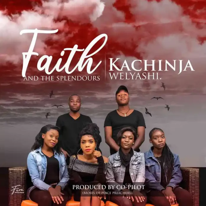 Faith And The Splendors - Kachinja Welyashi || Download mp3 Now