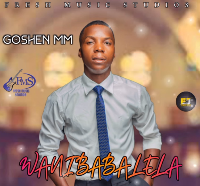 Goshen MM - Wanibabalela: Best Lozi Worship Song of 2024 - Top Rank