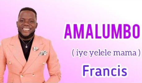 Francis - Iyee Iyelele Mama - Downoad MP3 Now