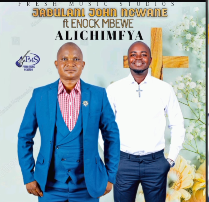 Jabulani John Ncwane and Enock Mbewe - Alichimfya || Download mp3