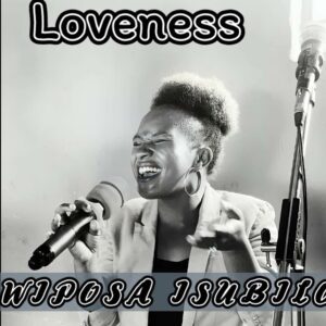 Loveness - Wiposa Isubilo || Download mp3 Now