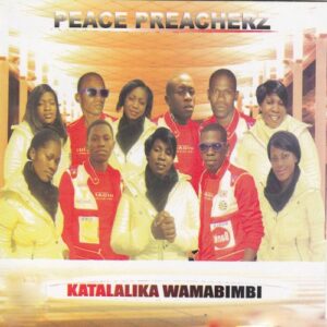 Katalalika Wamabimbi by Peace Preacherz || Download MP3