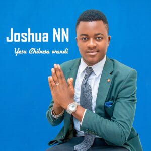 Joshua Nankwe Nankwe Feat benberto - Yesu Chibusa Wandi || Download mp3 Now