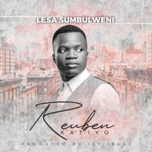 Lesa Sumbulweni by Katiyo Reuben || Download mp3 Now || Best Zambian Worship Song 2024