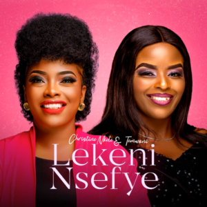 Lekeni Nsefye by Christine Nkole Feat TEMWANI || Latest Zambian Worship Song || Download MP3