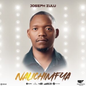 Nalichimfya by Joseph Zulu || Download MP3