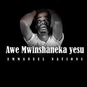 Emmanuel Nations - Mwinsha Neka Yesu