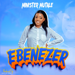 Minister Mutale - Ebenezer || Latest Zambian Worship Songs