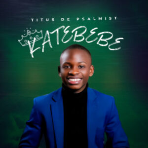 Titus De Psalmist - Katebebe || Download MP3