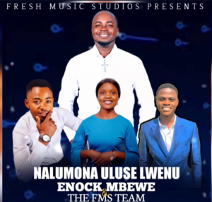 Enock Mbewe and the FMS Team - Nalumona Uluse Lwenu || Download mp3 Now