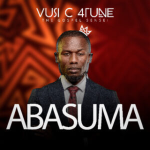 Vusi C 4tune - Abasuma || Download MP3