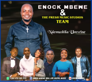 Download NDEMUSHILA UMWINE by Enock Mbewe feat. The F. M. S Team