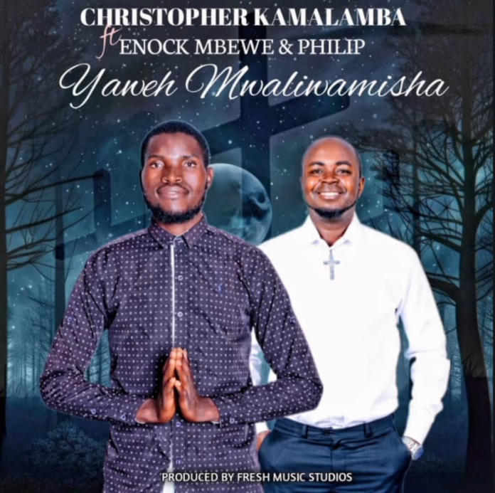 Christopher Kamalamba Ft. Enock Mbewe – Yaweh Mwaliwamisha | Latest Zambian Worship Song 2025 | Download MP3