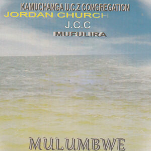 Jordan Church Choir – Mulumbwe | Latest Zambian Worship Song | Download MP3