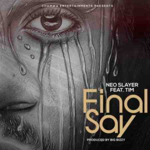 Neo-ft-Tim-Final-Say-Mp3-Download