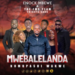 Enock Mbewe – Mwebalelanda || Tribute to Edgar Chagwa Lungu