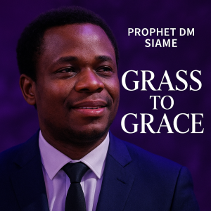 Prophet DM Siame – Grass to Grace | Download MP3 Prophet DM Siame – Grass to Grace | Prophetic Praise Anthem | 2025 Zambia | Download MP3