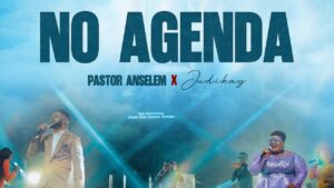 Judikay & Pastor Anselem – No Agenda | | Download MP3 11751
