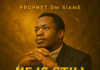 Prophet DM Siame – He Is Still the Same God || Download mp3 Prophet DM Siame – He Is Still the Same God || Download mp3