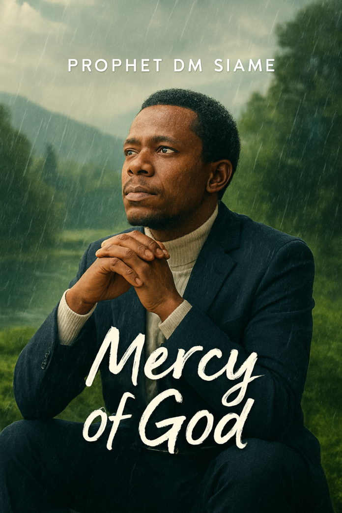 Prophet DM Siame – “Mercy of God” | Most Loved Zambian Worship Song | Download Mp3