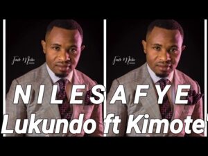 🎶 NI LESA FYE – Lukundo Ft Kimote | Download mp3🎶 12147