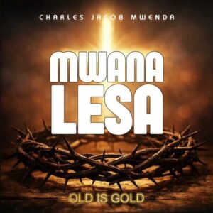 Charles Jacob Mwenda – Aliwama Mwana Lesa | | MP3 Download Charles Jacob Mwenda – Aliwama Mwana Lesa | Zambian Gospel Music 2026 | MP3 Download