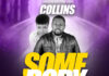 Collins ft. Christine Nkole – Somebody || MP3 Download Collins ft. Christine Nkole – Somebody || MP3 Download